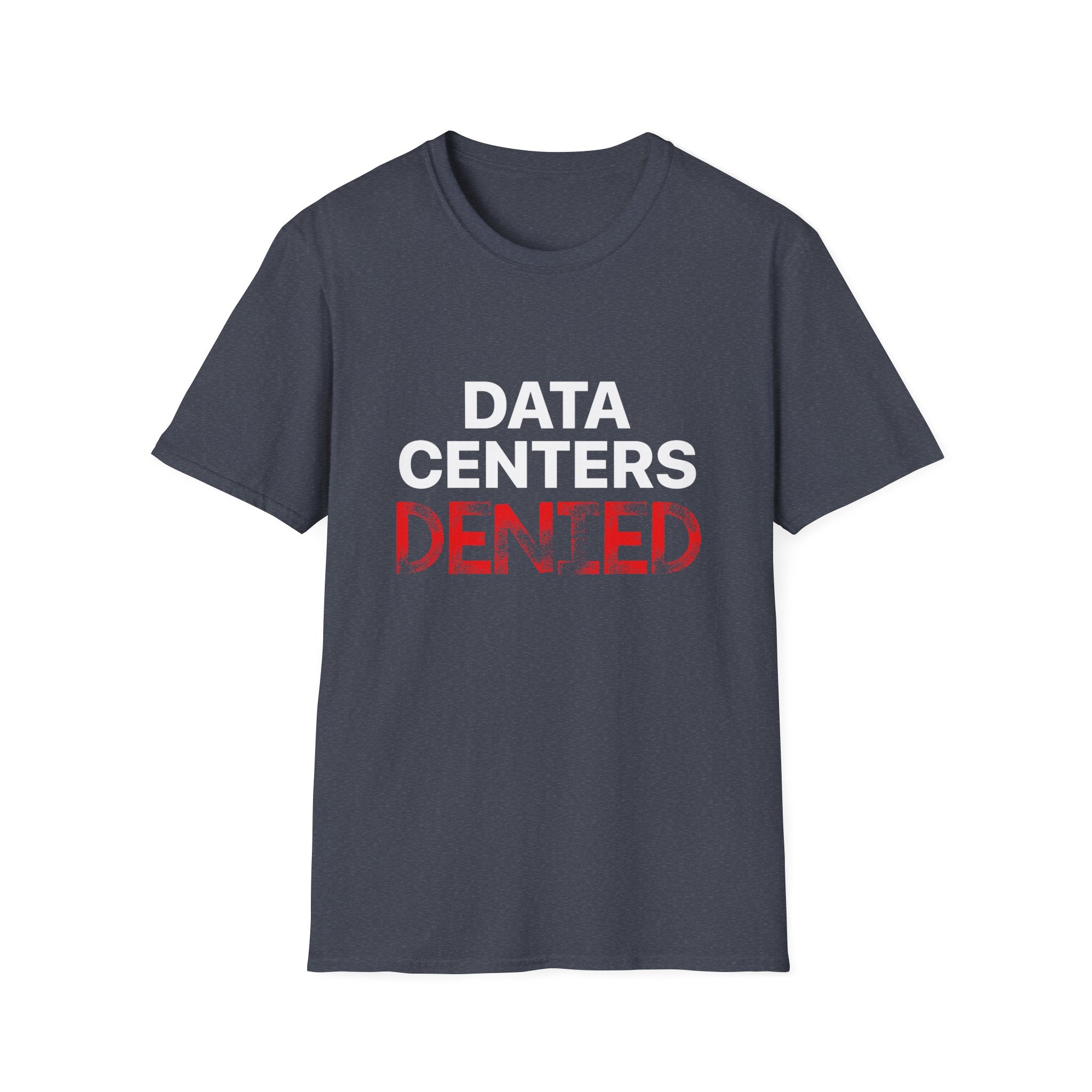Anti Data Center / Data Center Protest Unisex Softstyle Tee