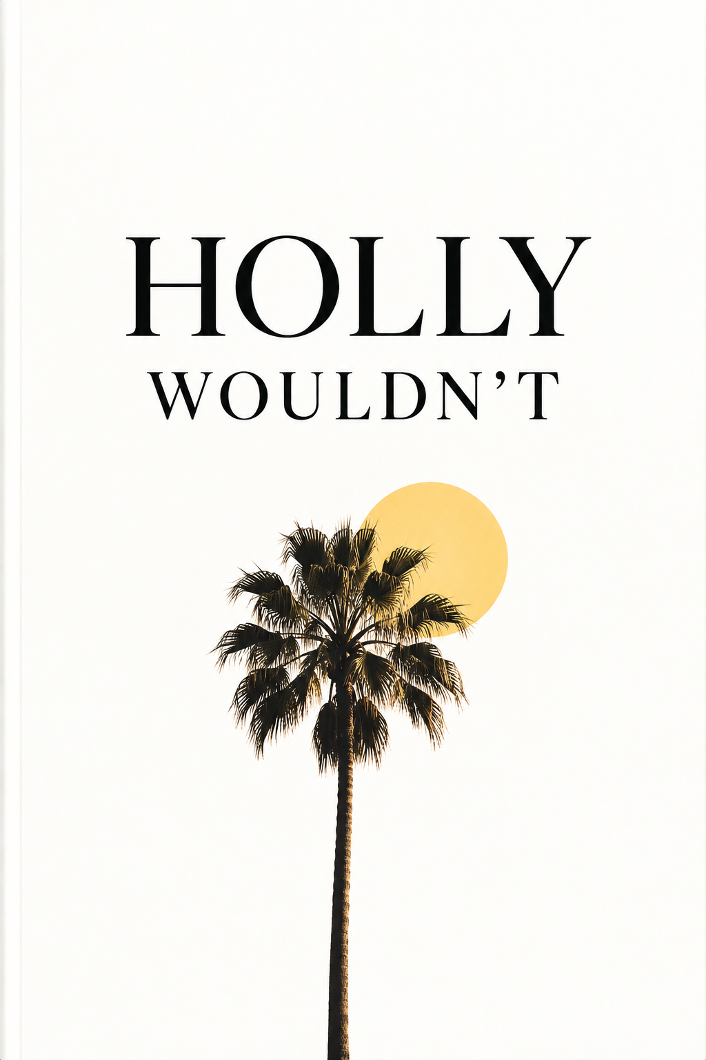 Holly Wouldn't - A Comedy Pilot Digital Download